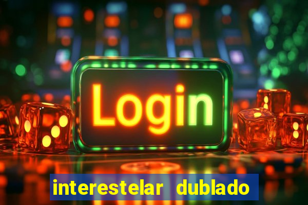 interestelar dublado download mega